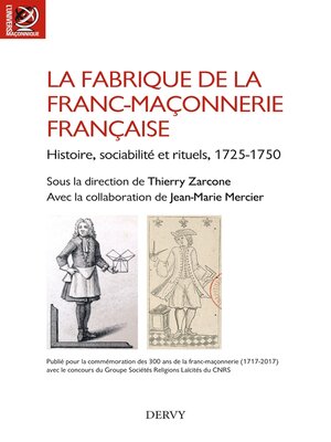 cover image of La fabrique de la franc-maçonnerie française--Histoire, sociabilité et rituels, 1725?1750
